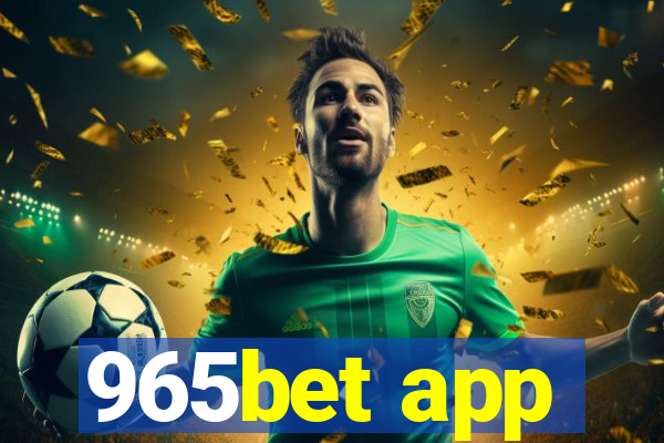 965bet app